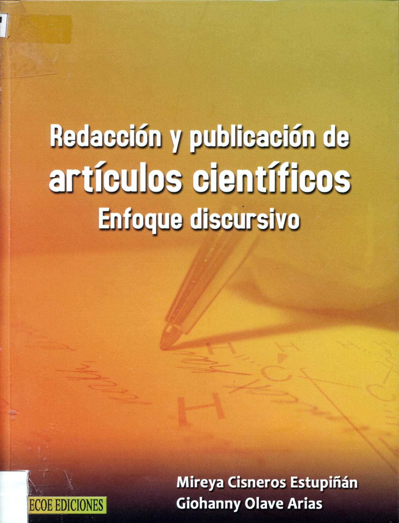 REDACCION Y PUBLICACION DE ARTICULOS CIENTIFICOS ENFOQUE DISCURSIVO